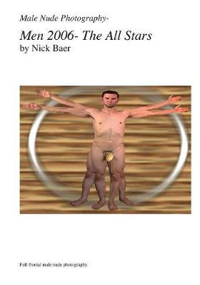 Male Nude Photography- Men 2006 The All Stars