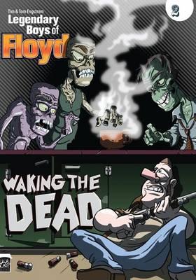 Legendary Boys of Floyd: Waking the Dead