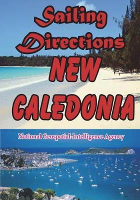 Sailing Directions New Caledonia: Pacific Pilot