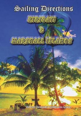 Sailing Directions Kiribati & Marshall Islands: Pacific Pilot