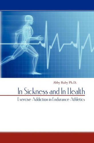 In Sickness and In Health: Exercise Addiction in Endurance Athletics