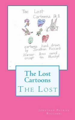 The Lost Cartoons: The Lost My Cartoons