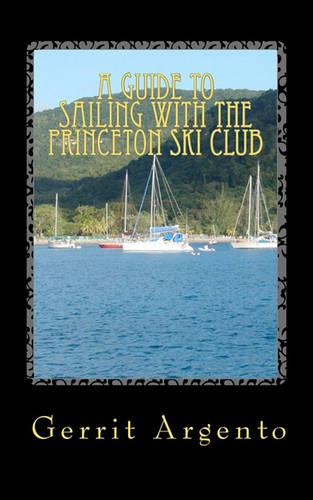 A Guide To Sailing With The Princeton Ski club