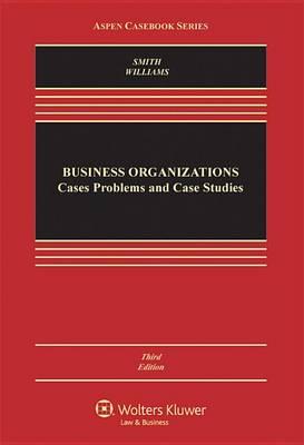Business Organizations: Cases, Problems, and Case Studies