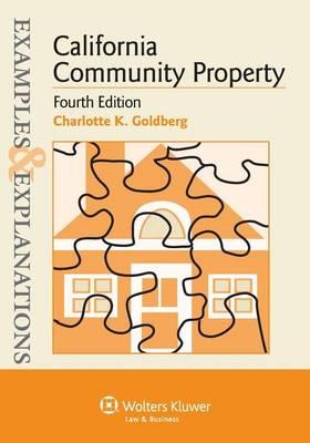 Examples & Explanations: California Community Property, Fourth Edition