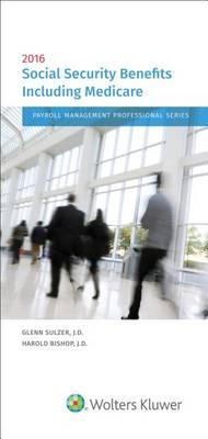 Social Security Benefits Including Medicare: 2016 Edition
