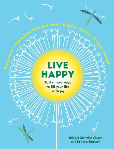 Live Happy: 100 Simple Ways to Fill Your Life with Joy