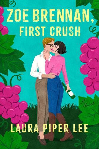 Zoe Brennan, First Crush: A Spicy Sapphic Rom-Com