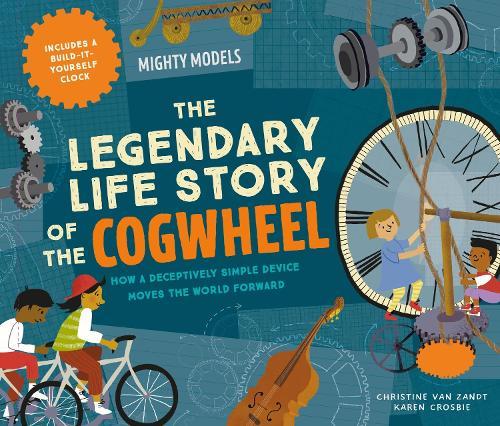 Mighty Models: The Legendary Life Story of the Cogwheel