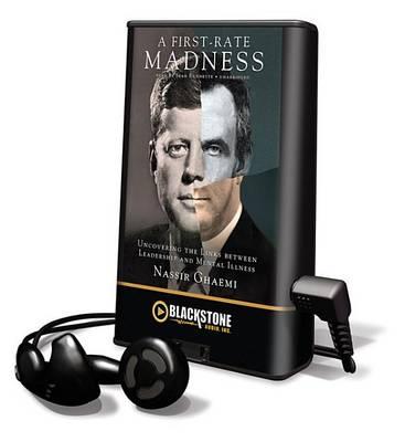 A First-Rate Madness: Uncovering the Links Between Leadership and Mental Illness