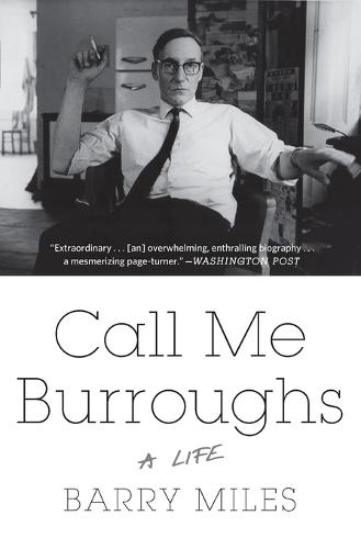 Call Me Burroughs: A Life