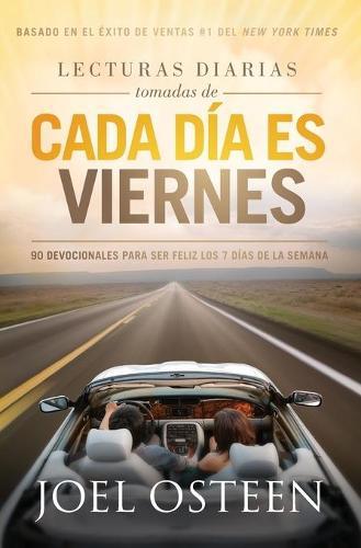 Lecturas Diarias Tomadas De Cada Dia es Viernes: 90 Devocionales para ser feliz los 7 días de la semana