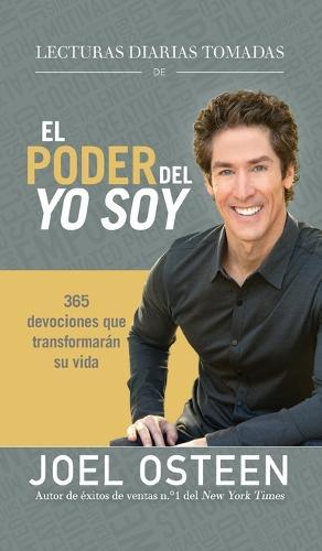 Lecturas Diarias Tomadas de El Poder del Yo Soy: 365 Devociones Que Transformarán Su Vida