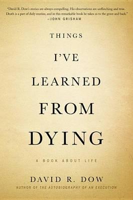 Things I've Learned from Dying: A Book about Life