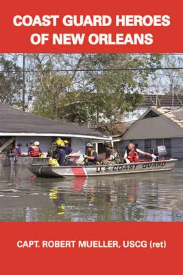 Coast Guard Heroes of New Orleans