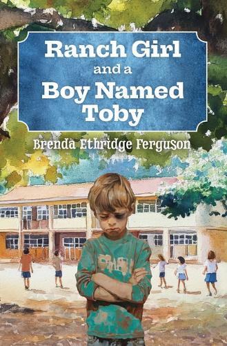 Ranch Girl and a Boy Named Toby