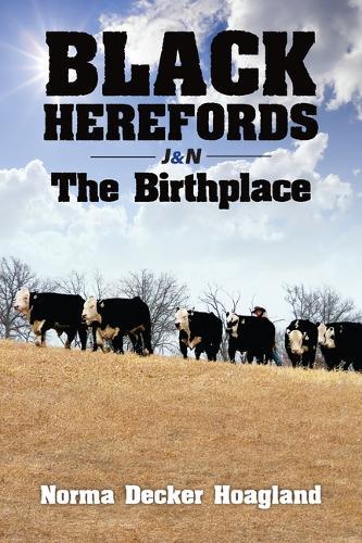 Black Herefords: The Birthplace