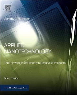 Applied Nanotechnology: The Conversion of Research Results to Products