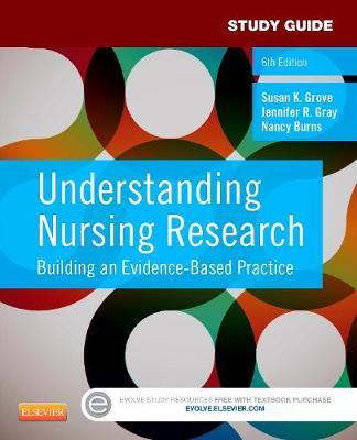 Study Guide for Understanding Nursing Research: Building an Evidence-Based Practice