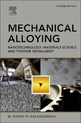 Mechanical Alloying: Nanotechnology, Materials Science and Powder Metallurgy