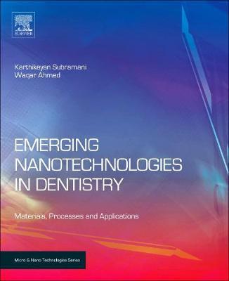 Emerging Nanotechnologies in Dentistry: Processes, Materials and Applications