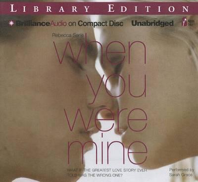 When You Were Mine: Library Edition