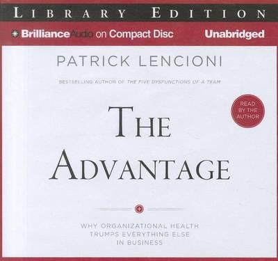 The Advantage: Why Organizational Health Trumps Everything Else in Business, Library Edition