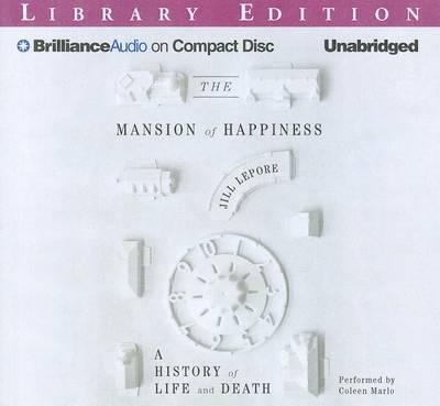 The Mansion of Happiness: A History of Life and Death: Library Edition