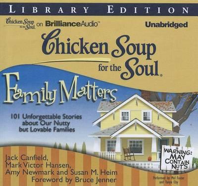Family Matters: 101 Unforgettable Stories About Our Nutty but Lovable Families, Library Edition