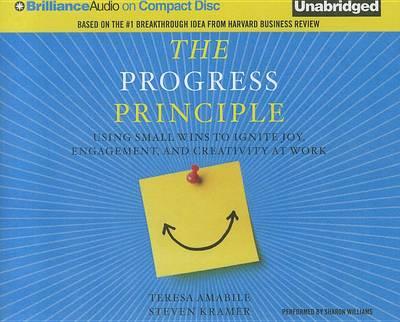 The Progress Principle: Using Small Wins to Ignite Joy, Engagement, and Creativity at Work