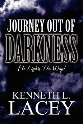 Journey Out of Darkness: He Lights the Way!