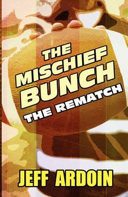The Mischief Bunch: The Rematch
