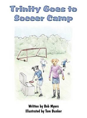 Trinity Goes to Soccer Camp