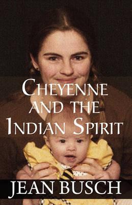 Cheyenne and the Indian Spirit
