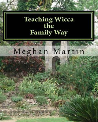 Teaching Wicca the Family Way: a guide
