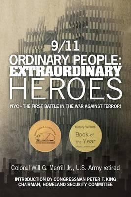 9/11 Ordinary People: Extraordinary Heroes: NYC - The First Battle in the War Against Terror!