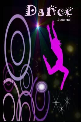 Dance Journal: Eat Sleep Breathe Dance