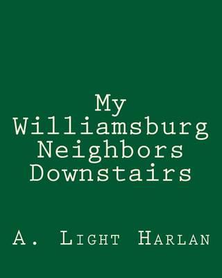 My Williamsburg Neighbors Downstairs