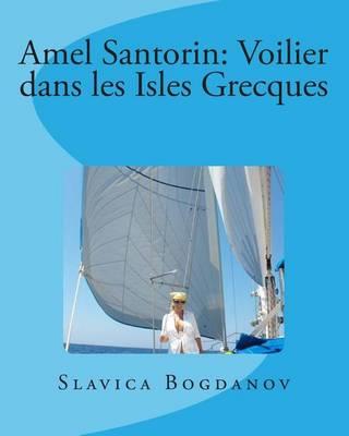 Amel Santorin: Voilier dans les Isles Grecques