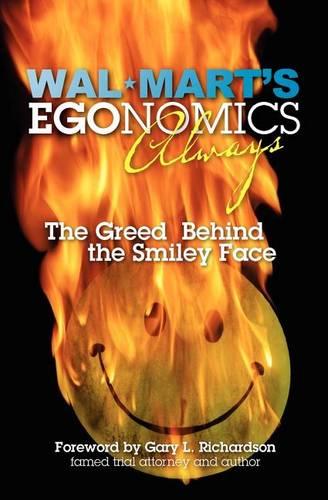 Walmart's EGOnomics Always: The Greed Behind the Smiley Face