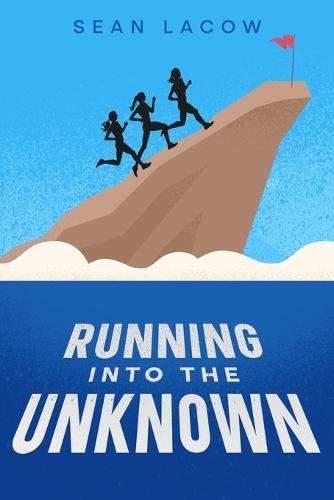 Running Into The Unknown