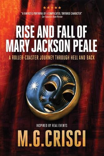 Rise and Fall of Mary Jackson Peale: Roller Coaster Ride to Hell and Back