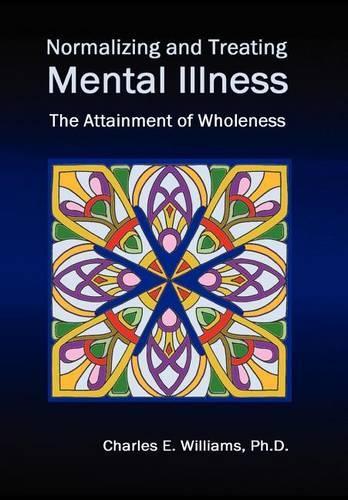 Normalizing and Treating Mental Illness: The Attainment of Wholeness