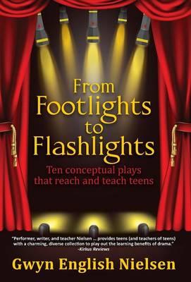 From Footlights to Flashlights: Ten Conceptual Plays That Reach and Teach Teens