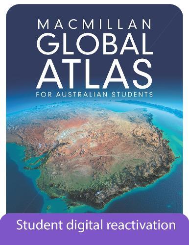 Macmillan Global Atlas For Australian Students 5th Edition Student Book+ Digital: 1-Year Reactivation Code
