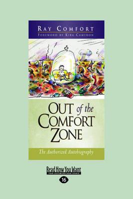 Out of the Comfort Zone: The Authorized Autobiography