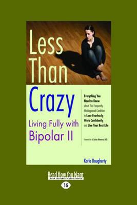 Less Than Crazy: Living Fully with Bipolar II