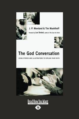 The God Conversation: Using Stories and Illustrations to Explain Your Faith