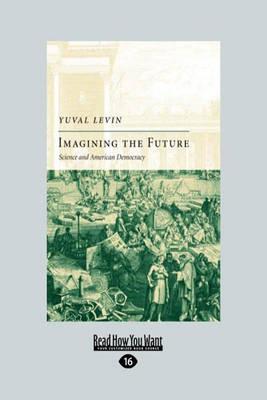 Imagining the Future: Science and American Democracy