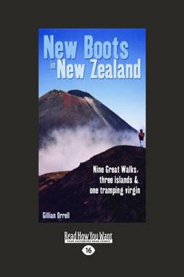 New Boots in New Zealand: Nine Great Walks, Three Islands and One Tramping Virgin